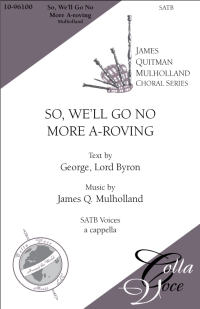 So, We'll Go No More A-roving | 10-96100