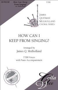 How Can I Keep From Singing? TTBB | 10-96140