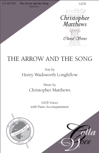 Arrow and the Song, The - SATB | 16-96785