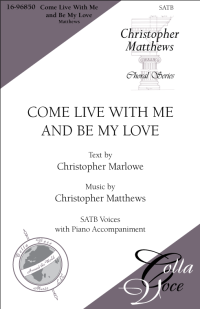 Come Live With Me And Be My Love | 16-96850