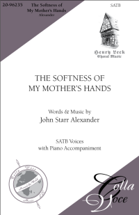 Softness of My Mother's Hands, The - SATB | 20-96235